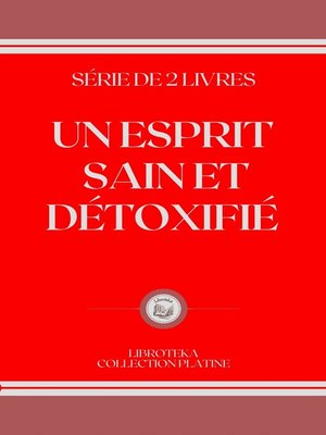 cover image of UN ESPRIT SAIN ET DÉTOXIFIÉ